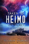 Taken to Heimo: A SciFi Alien Romance (Xiveri Mates Book 4)