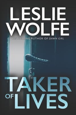 Taker of Lives - Wolfe, Leslie