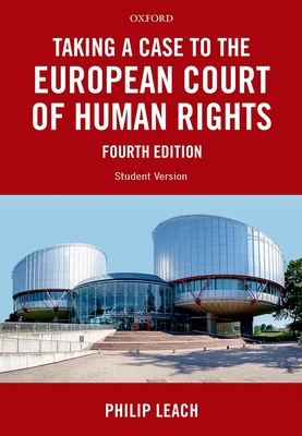 Taking a Case to the European Court of Human Rights - Leach, Philip