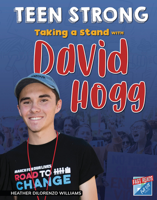 Taking a Stand with David Hogg - Williams, Heather Dilorenzo