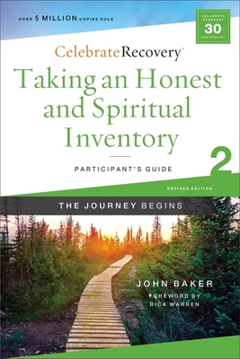 Taking an Honest and Spiritual Inventory Participant's Guide 2: A Recovery Program Based on Eight Principles from the Beatitudes - Baker, John