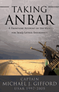 Taking Anbar: A Frontline Account of the Hunt for Iraq's Lethal Insurgency