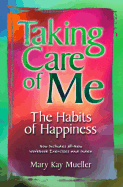 Taking Care of Me: The Habits of Happiness