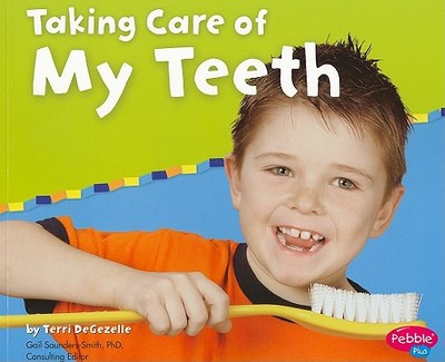 Taking Care of My Teeth - Degezelle, Terri