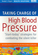 Taking Charge of High Blood Pressure: Start Today Strategies for Combating the Silent Killler - Perry, Susan