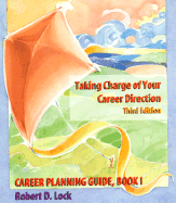 Taking Charge of Your Career Direction: Career Planning Guide: Book 1