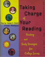 Taking Charge of Your Reading: Reading and Study Strategies for College Success