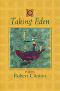 Taking Eden: Poems