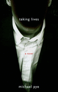 Taking Lives - Pye, Michael