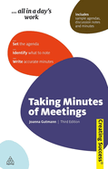 Taking Minutes of Meetings: Set the Agenda; Identify What to Note; Write Accurate Minutes
