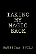 Taking My Magic Back
