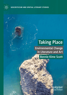 Taking Place: Environmental Change in Literature and Art