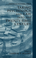 Taking Psychology and Law Into the Twenty-First Century