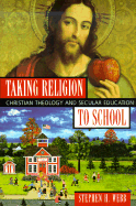 Taking Religion to School: Christian Theology and Secular Education