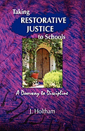 Taking Restorative Justice to Schools: A Doorway to Discipline