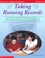 Taking Running Records Grades 1-3: A Teacher Shares Her Experience on How to Take Running Records and Use What They Tell You to Assess and Improve Every Child's Reading - Shea, Mary