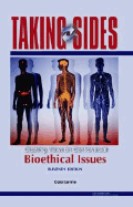 Taking Sides Bioethical Issues: Clashing Views on Controversial Bioethical Issues