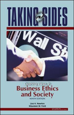 Taking Sides: Clashing Views in Business Ethics and Society - Newton, Lisa, and Ford, Maureen