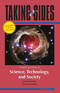 Taking Sides: Clashing Views in Science, Technology, and Society, 8/e Expanded