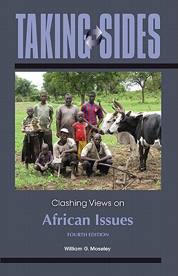 Taking Sides: Clashing Views on African Issues - Moseley, William G.