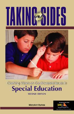 Taking Sides: Clashing Views on Controversial Issues in Special Education - Byrnes, MaryAnn, and Byrnes Maryann