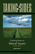 Taking Sides: Clashing Views on Moral Issues