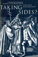Taking Sides?: Colonial and Confessional Mentalites in Early Modern Ireland