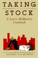 Taking Stock: A Larry McMurtry Casebook