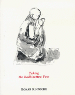 Taking the Bodhisattva Vow - Rinpoche, Bokar