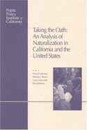 Taking the Oath: An Analysis of Naturalization in California and the United States
