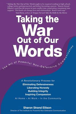 Taking the War Out of Our Words - Ellison, Sharon Strand