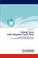 Taking Turns with Adaptive Cycle Time