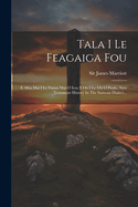 Tala I Le Feagaiga Fou: E Afua Mai I Le Fanau Mai O Iesu E Oo I Le Oti O Paulo. New Testament History In The Samoan Dialect...