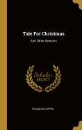 Tale for Christmas: And Other Seasons