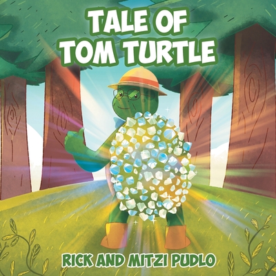 Tale of Tom Turtle - Pudlo, Rick, and Pudlo, Mitzi
