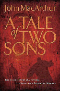 Tale of Two Sons: The Inside Story of A Father, His Sons, and a Shocking Murder