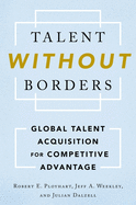 Talent Without Borders: Global Talent Acquisition for Competitive Advantage