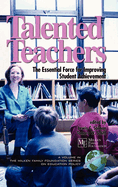 Talented Teachers: The Essential Force for Improving Student Achievement