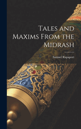 Tales and Maxims From the Midrash