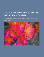 Tales by Musaeus, Tieck, Richter Volume 1