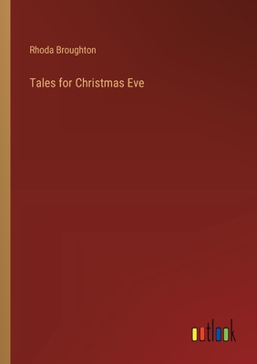 Tales for Christmas Eve - Broughton, Rhoda