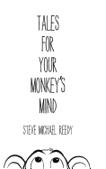 Tales for Your Monkey's Mind