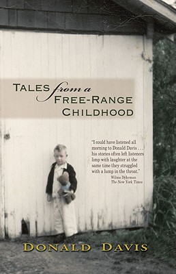 Tales from a Free-Range Childhood - Davis, Donald