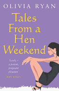 Tales from a Hen Weekend
