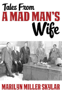Tales from a Mad Man's Wife