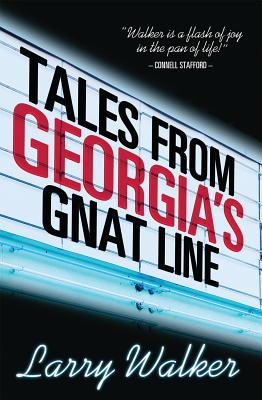 Tales from Georgias Gnat Line - Walker, Larry