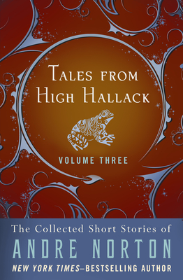 Tales from High Hallack Volume Three - Norton, Andre