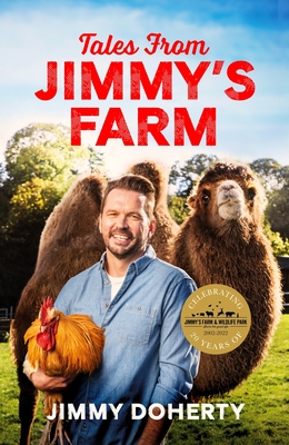 Tales from Jimmy's Farm: A heartwarming celebration of nature, the changing seasons and a hugely popular wildlife park - as seen on ITV's 'Jimmy and Shivi's Farmhouse Breakfast'. - Doherty, Jimmy