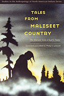 Tales from Maliseet Country: The Maliseet Texts of Karl V. Teeter