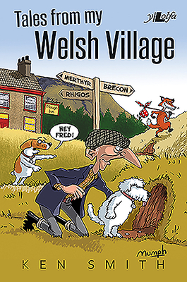 Tales from My Welsh Village - Smith, Ken